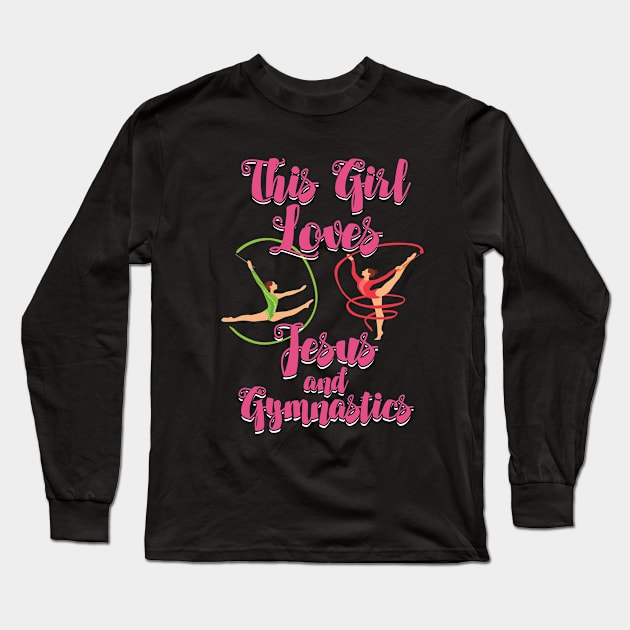 Gymnast - This Girl Loves Jesus And Gymnastics Long Sleeve T-Shirt by Kudostees